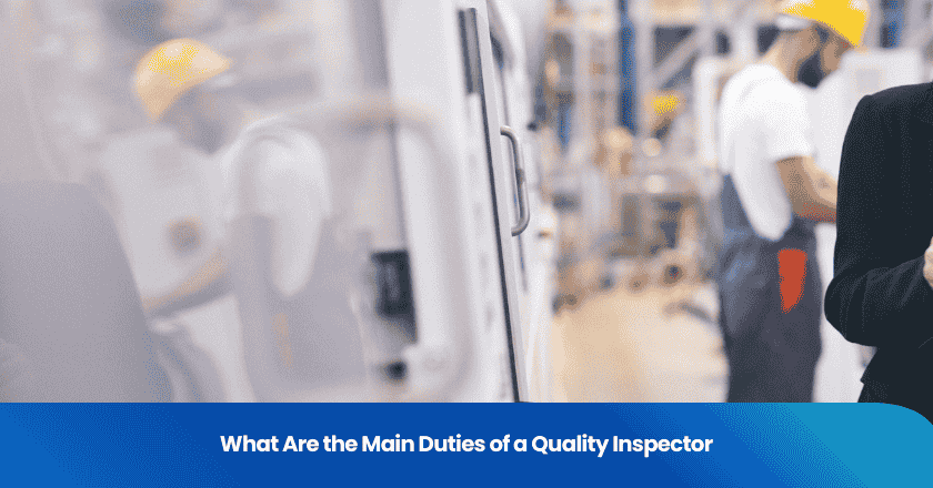 What Are the Main Duties of a Quality Inspector